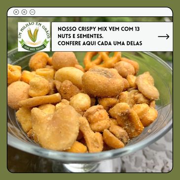 explicação sobre o que é o Crispy Mix com todos os grãos e snacks que contém. 