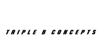 Triple B Concepts