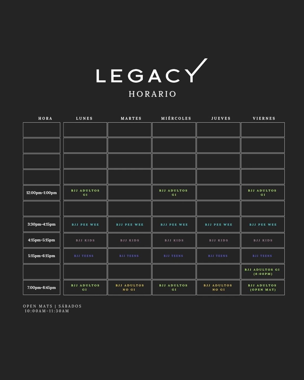 Weekly schedule for Brazilian Jiu-Jitsu classes at Legacy gym.