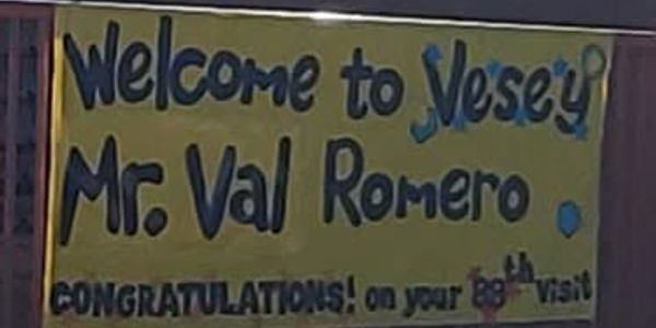 Welcome sign for Mr. Val Romero's 88th visit.