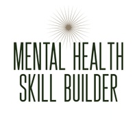 Mental Health Skill Builder