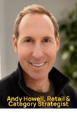 ANDY HOWELL 

Retail & Consumer Products Strategist