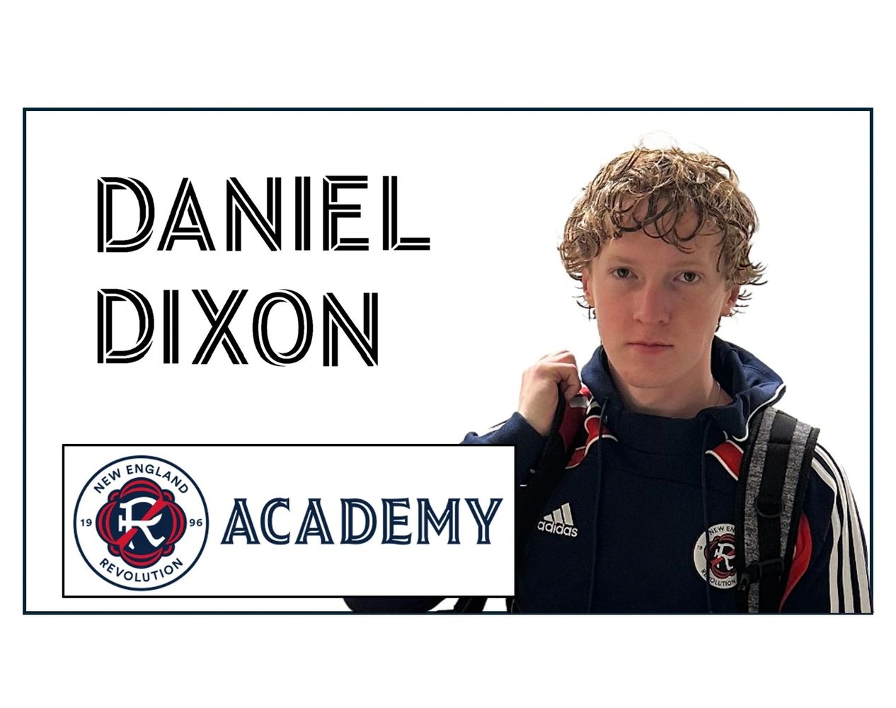 Daniel Dixon representing New England Revolution Academy in sportswear.