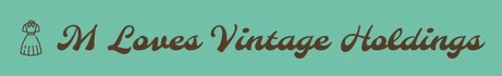 M Loves Vintage Holdings