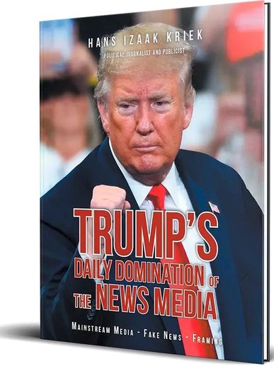 Trump's Daily Domination of the News Media book cover by Hans Izaak Kriek
