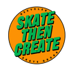 Skate then Create