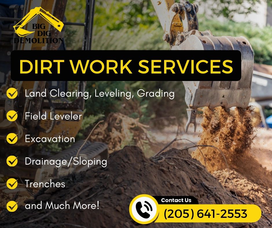 Dirt work services available in Birmingham, Chelsea, Alabama areas.