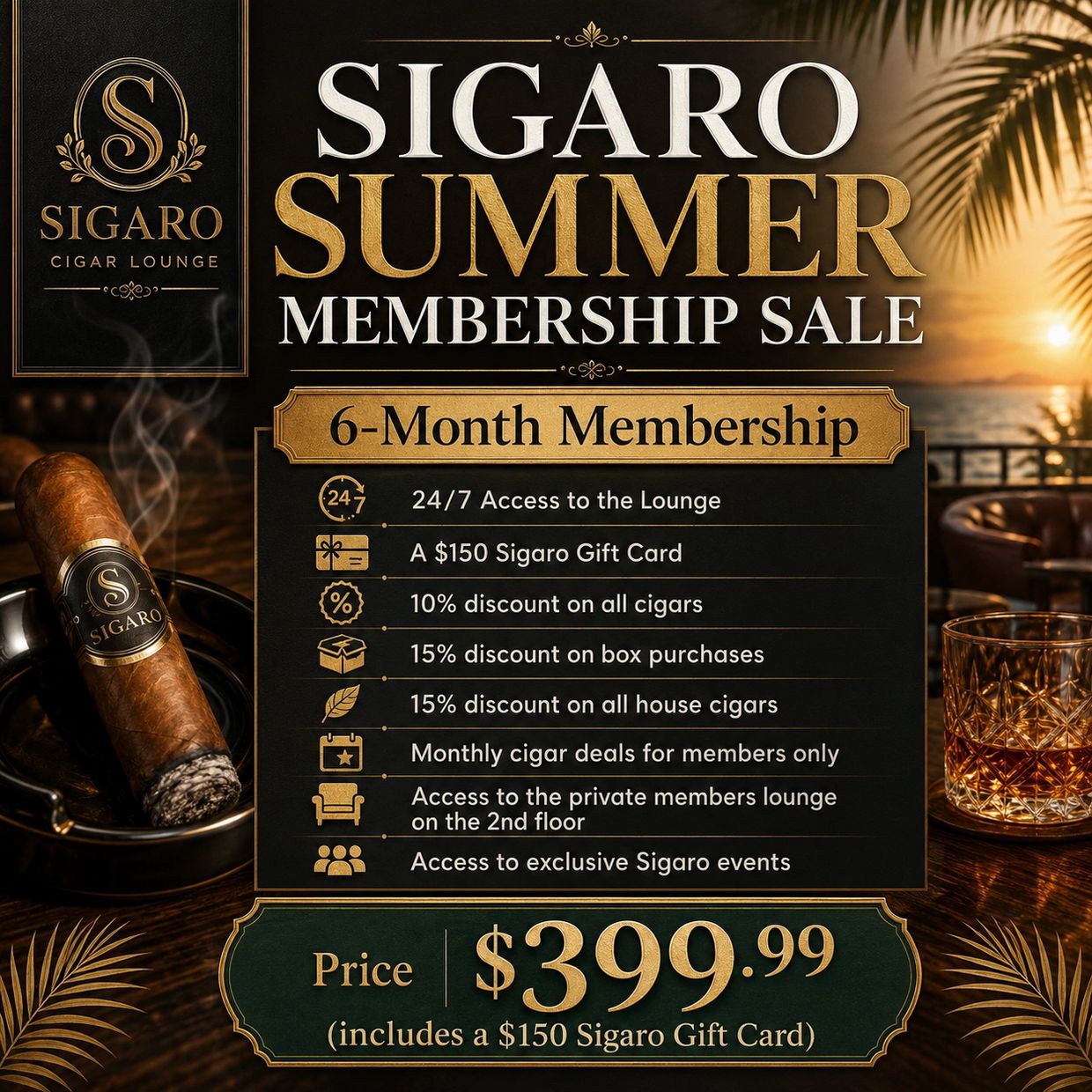 Sigaro Cigar Lounge offers a 6-month summer membership with exclusive perks and discounts.