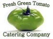 Fresh Green Tomato Catering Company