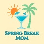 Spring Break Mom
