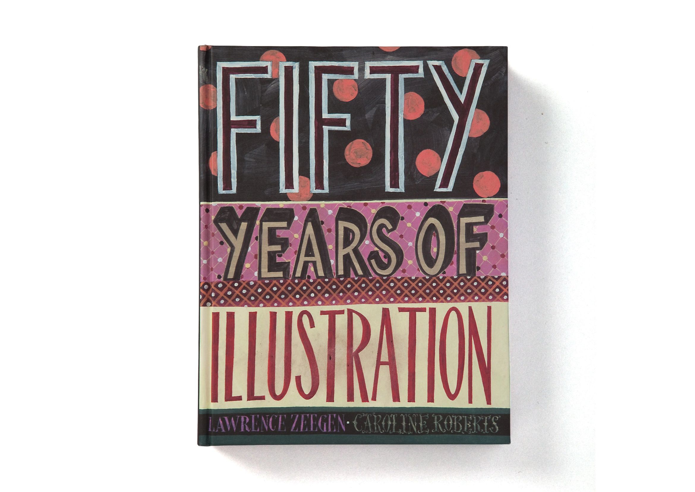 Fifty Years of Illustration Laurence King Publishing