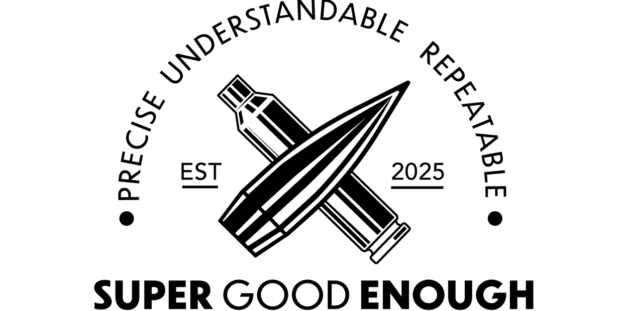 Super Good Enough.
Custom ammunition.
Reloading service NZ