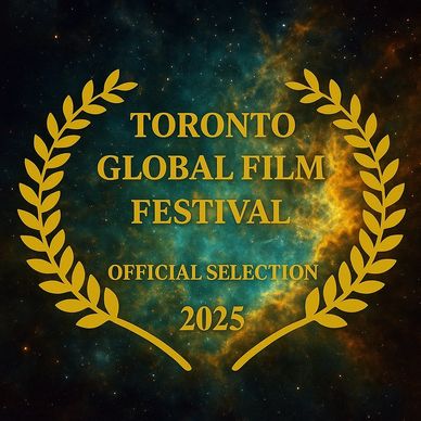 Toronto Global Film Festival 2025 official selection laurel on cosmic background.