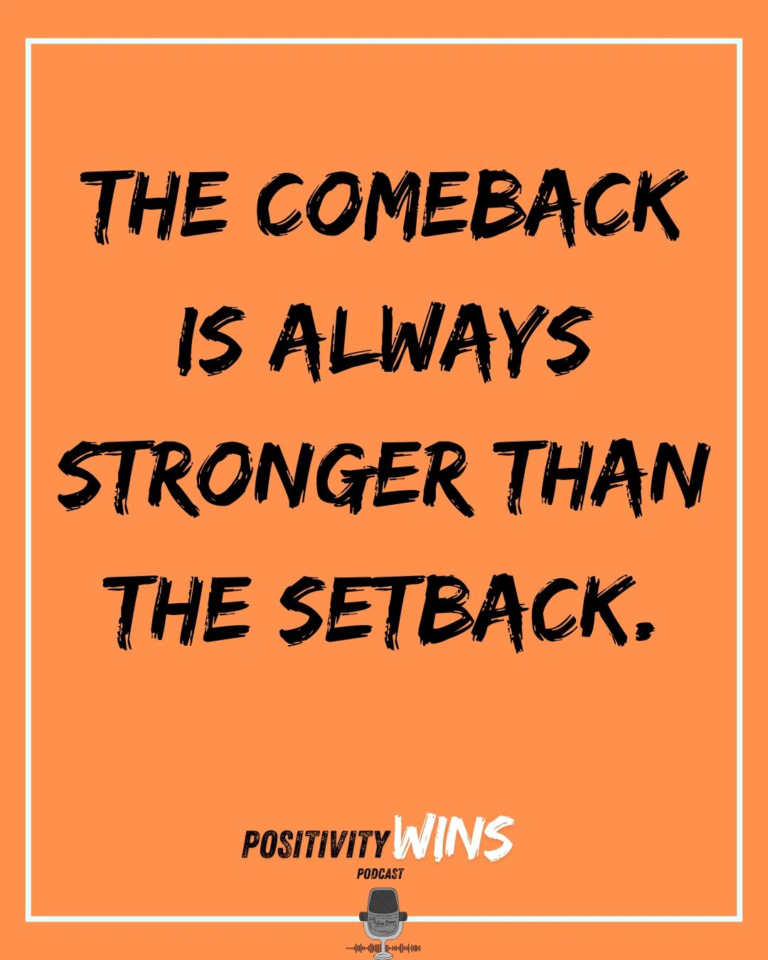 💥 The Comeback Is Always Stronger Than the Setback, image size:1080x1350