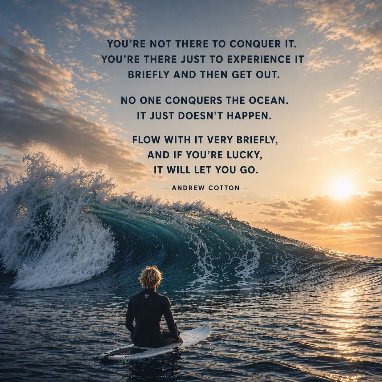 Surfer contemplating a powerful wave at sunrise with an inspiring ocean quote by Andrew Cotton.