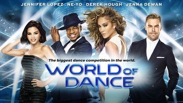 WORLD OF DANCE (REALITY COMPETITION SHOW) - NBC UNIVERSAL