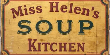 Vintage sign for Miss Helen's Soup Kitchen.