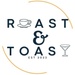 Roast and Toast