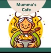 MUMMA'S  CAFE