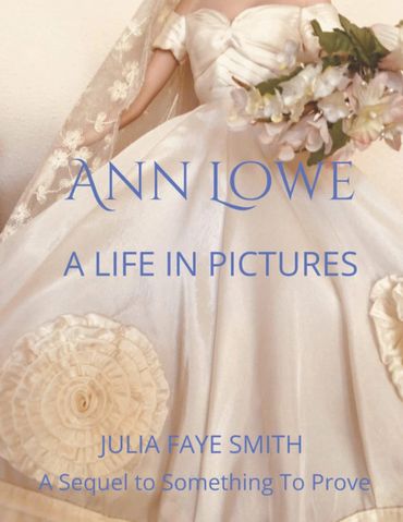 Anne Lowe: A Life in Pictures by Julia Faye Smith.