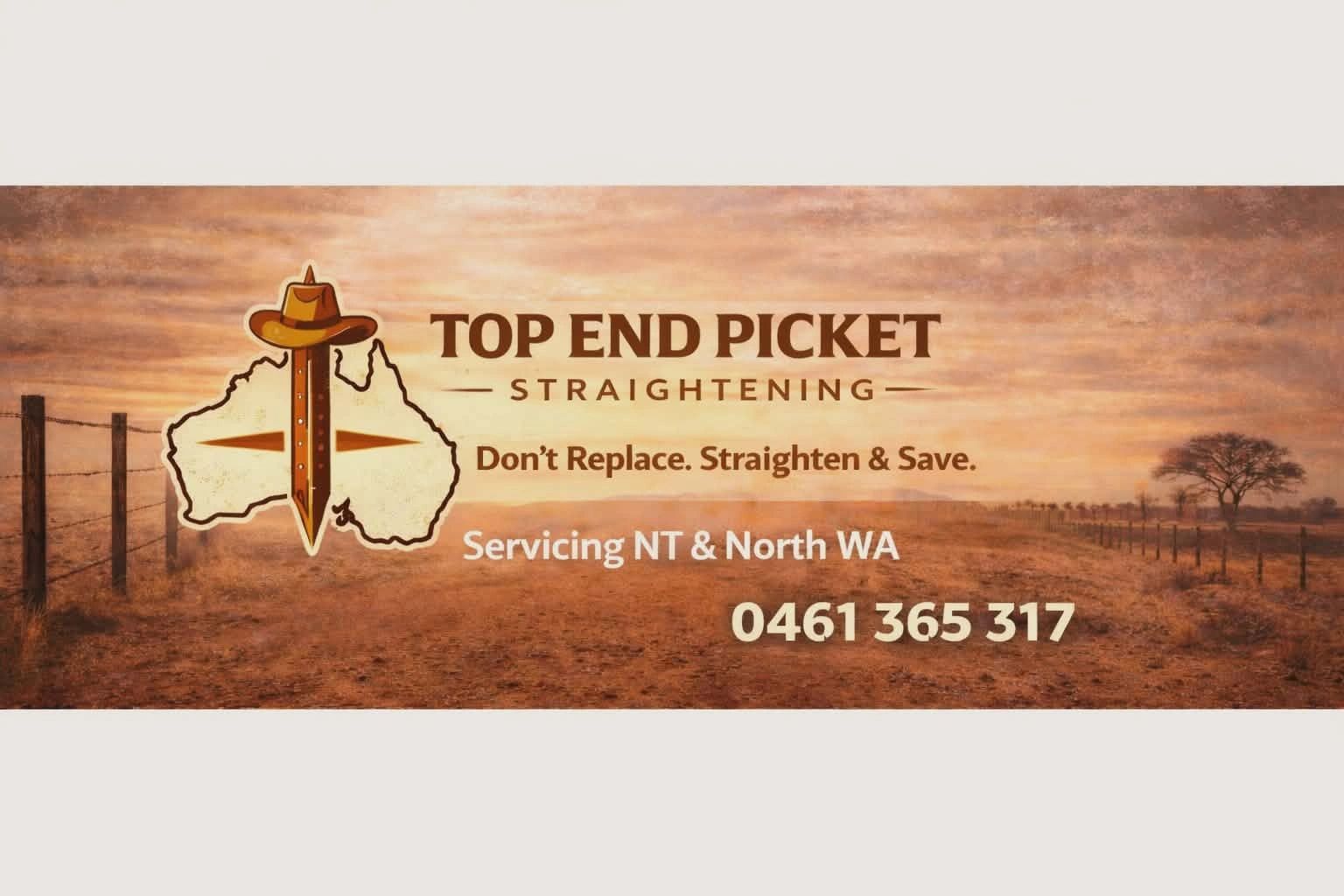 Top End Picket Straightening service with contact details and a rustic outback background.