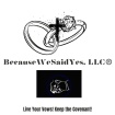 BecauseWeSaidYes, LLC®️