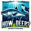 How Deep?
Sportfishing
