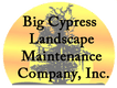 Big Cypress Landscape Maintenance Company