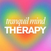 Tranquil Mind Therapy
