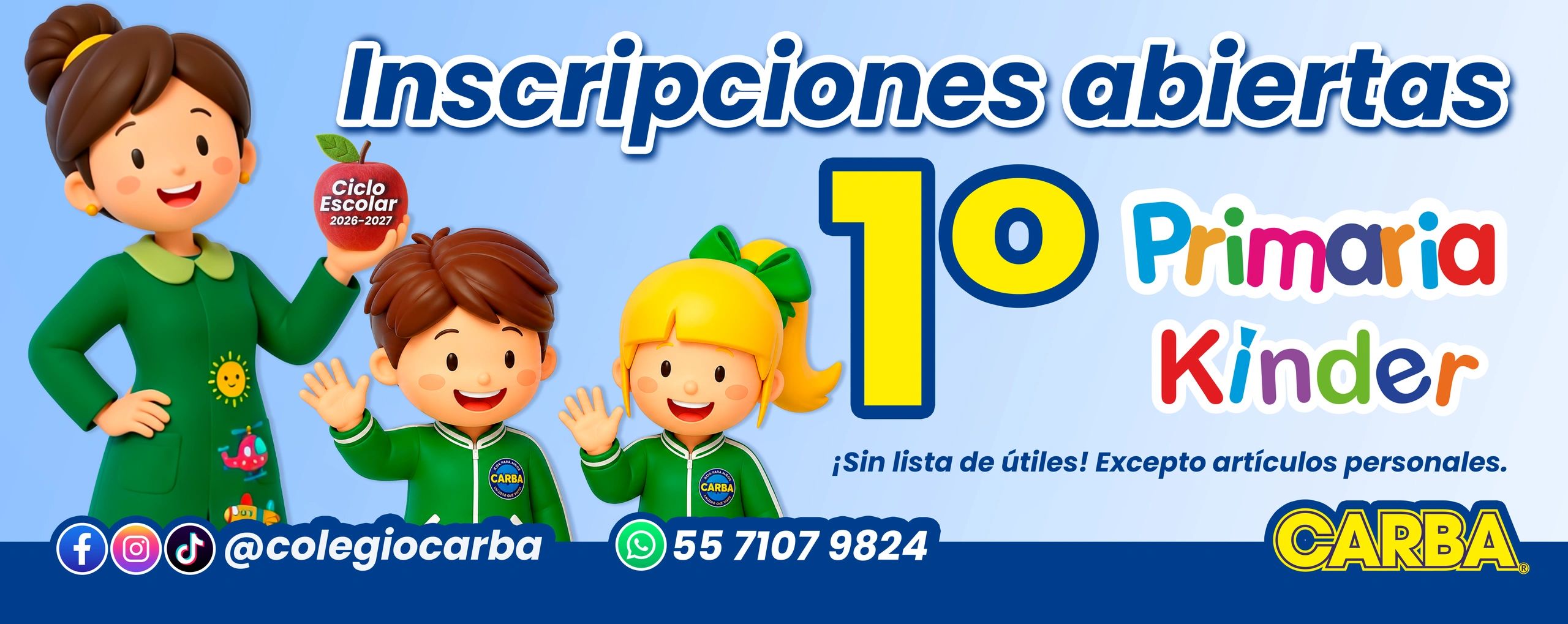 Inscripciones abiertas para 1.º de Kínder y 1.º de Primaria. 
