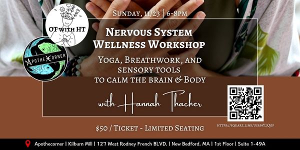Nervous System Wellness Workshop w/ Hannah Thacher at Apothecorner. Yoga, Breathwork, Sensory Tools