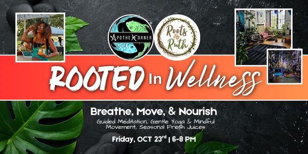 Rooted In Wellness, Meditation, Yoga, Fresh Juices