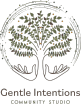 Gentle Intentions COMMUNITY STUDIO