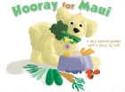 Hooray for Maui's Life Children's Book Series, as told by Maui 