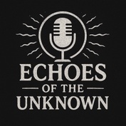 echoes of the unknown podcast