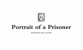 Portrait Of a Prisoner