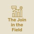 The Join in the Field