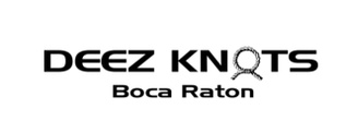 Deez Knots Boca