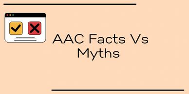 AAC myths and facts
