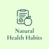 Natural Health Habits