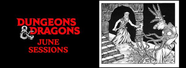 Black and white Dungeons &amp; Dragons illustration with June Sessions text.