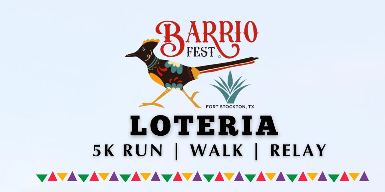 Barrio Fest Loteria 5K Run, Walk, and Relay in Fort Stockton, TX.