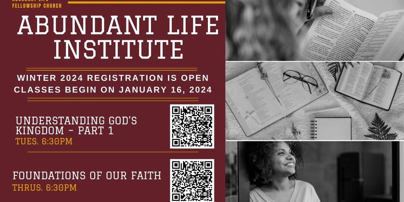 Abundant Life Institute Winter 2024 registration open, classes start January 16.