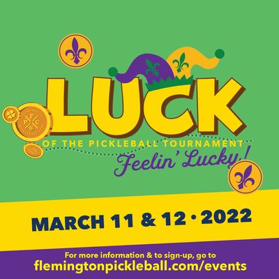 Colorful poster for Luck of the Pickleball Tournament on March 11 &amp; 12, 2022.