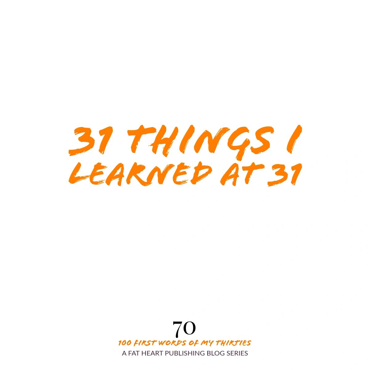 31 Things I Learned at 31