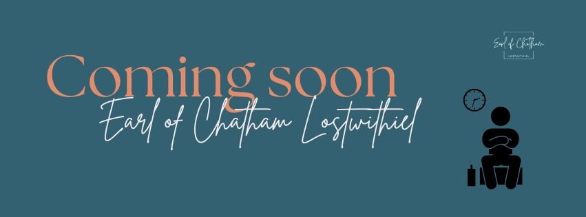 Coming soon announcement for Earl of Chatham Lostwithiel with a blue background.