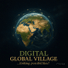 Digital Global Village