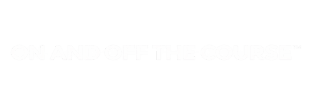 ON & OFF THE COURSE