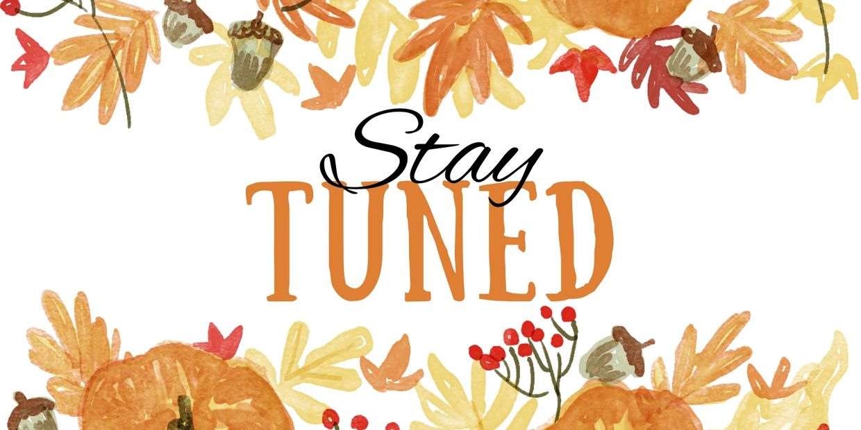 Autumn-themed 'Stay Tuned' message with pumpkins, leaves, and acorns.