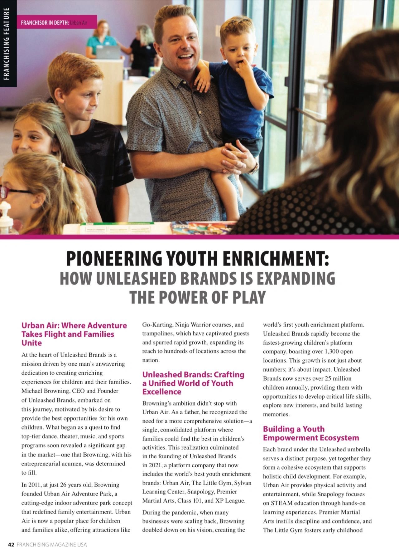 Franchising Magazine USA capturing the essence of what drives us at Unleashed Brands. 